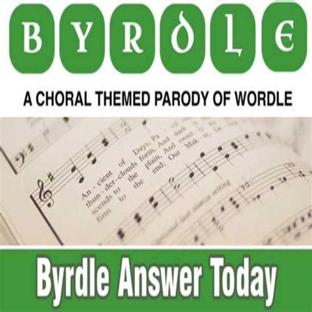 Today’s Byrdle Answer: All 5 Letter choral music words in 2022 (Updated daily)